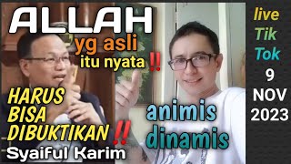 TUHAN YG ASLI ITU NYATA ANIMIS DINAMIS  LIVE TIKTOK 9 NOVEMBER 2023 [upl. by Rennerb]