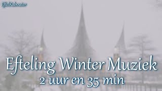 Efteling Muziek  Efteling Winter Muziek 2 uur en 35 min [upl. by Ennail]