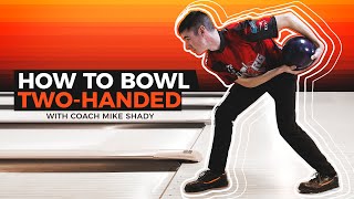 Learn How to Bowl with the TwoHanded Style Generate POWER amp HOOK while Bowling [upl. by Einahpets986]