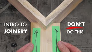 Intro to Joinery  Understanding the Basics to be a Better Woodworker [upl. by Kannan]