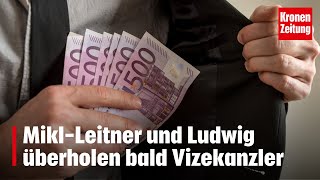 Gehalt MiklLeitner und Ludwig überholen bald den Vizekanzler  kronetv NEWS [upl. by Assirak]