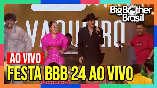 🔴BBB 24 Festa ao vivo com show de Xand Avião Mari Fernandez e Zé Vaqueiro Comentando [upl. by Aphra]