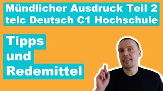 Mündlicher Ausdruck Teil 2 in telc Deutsch C1 HochschuleTipps und Redemittel [upl. by Anelas]