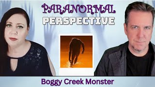 The Boggy Creek Monster  Paranormal Perspective [upl. by Lumbard]