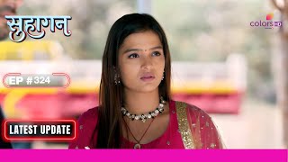 Suhaagan  सुहागन  Ep 324  Bindiya ने पहना Shanti का Necklace  Latest Update [upl. by Iarahs980]