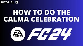 How to do the calma celebration in FC 24 [upl. by Zerelda210]