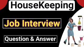 HouseKeeping Job Interview question answer  housekeeper job interview question [upl. by Kcirdneh]