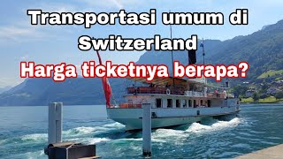 Harga ticket transportasi umum di SwitzerlandNaik Ferry dari Beckenried menuju Gersau [upl. by Sascha]