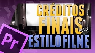 Adobe PREMIERE  Como FAZER CRÉDITOS FINAIS Tipo FILME de CINEMA [upl. by Engelbert29]