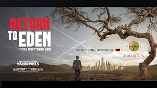 Cashkurs präsentiert RETURN TO EDEN  Ein Film von Marijn Poels [upl. by Aray]