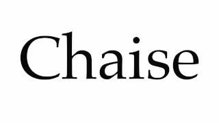 How to Pronounce Chaise [upl. by Adrahs15]