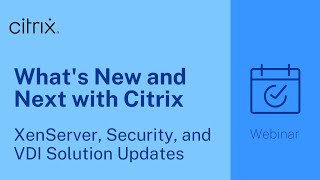 Whats New and Next with Citrix XenServer Security and VDI Solution Updates [upl. by Eladnyl262]