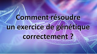 eSVT Comment résoudre un exercice de génétique correctement [upl. by Gregson641]