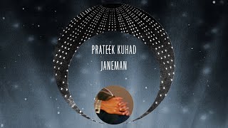 Prateek Kuhad  Janeman Official Lyric Video [upl. by Talie]