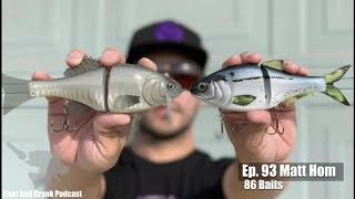 Cast And Crank Podcast Episode 93 Matt Hom owner of 86 Baits [upl. by Mulry]