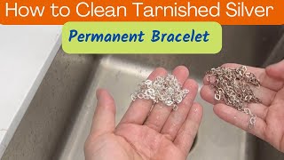 19 How to Clean Tarnished Silver Permanent Bracelet and Causes Free Permanent Jewelry Training [upl. by Yelsna]