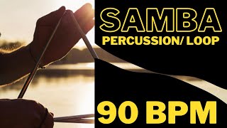 SAMBA 90 bpm LOOP percussion [upl. by Lexie210]