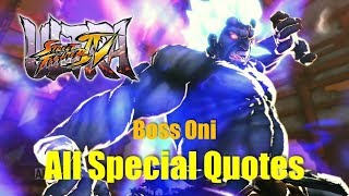 【PS4】USF4  Boss Oni All Special Quotes：隠しボス 狂オシキ鬼 [upl. by Ettenom564]