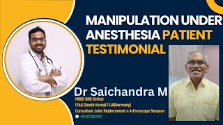 Manipulation Under Anesthesia Patient Testimonial Dr Sai Chandra MBBS DNB Ortho [upl. by Arved]