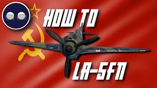 War Thunder How To La5 FN Edition [upl. by Wilmott307]