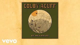 Colby Acuff  Boy and a Bird Dog Official Lyric Video [upl. by Chobot]