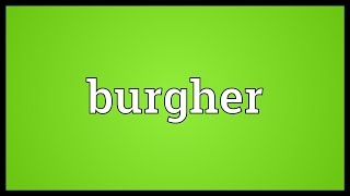 Burgher Meaning [upl. by Lowe517]