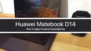 Huawei Matebook D14  How to adjust Keyboard backlighting Tutorial [upl. by Yahsan]