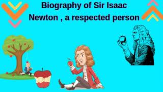 Biography of Sir Isaac Newton  a respected person [upl. by Sugihara799]