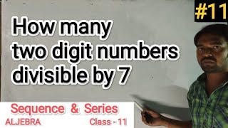 How many two digit numbers divisible by 7Sequence amp SeriesALJEBRAClass 1112thMathsAptitude [upl. by Asilehs311]