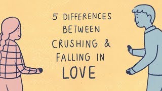 5 Differences Between Crushing amp Falling in Love [upl. by Thapa]