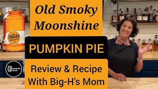 Pumpkin Pie Moonshine Review and Recipes from Big Hs Mom [upl. by Sedrul905]