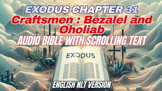 Exodus Chapter 31  Craftsmen  Bezalel and Oholiab [upl. by Volkan]