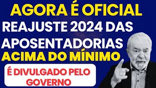 URGENTE REAJUSTE INSS 2024 PRA QUEM GANHA ACIMA DO SALÁRIO MÍNIMO APOSENTADORIAS E PENSÕES DO INSS [upl. by Ailyt287]