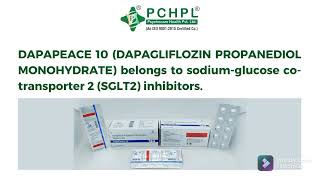 DAPAPEACE 10  Used of DAPAGLIFLOZIN PROPANEDIOL MONOHYDRATE  Psychocare Health Pvt Ltd  PCHPL [upl. by Rraval]