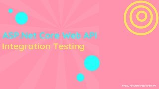 ASP Net Core Web API  Integration Test with XUnit and TestServer [upl. by Blackman]