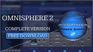 How to Download Omnisphere 2  How to Install Omnisphere 2  Latest Version Omnisphere 2024 [upl. by Iives]