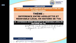 DIFFÉRENCE ENTRE ASSUJETTI ET REDEVABLE LÉGAL EN MATIÈRE DE TVA [upl. by Anoet]