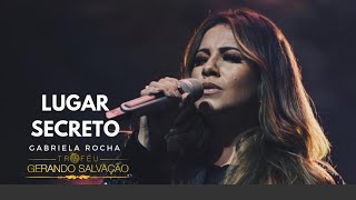 Gabriela Rocha  Lugar Secreto Ao Vivo  Troféu Gerando Salvação 2018 [upl. by Cointon]