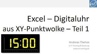 Excel  414  Digitaluhr aus XY Diagramm  Teil 1 [upl. by Maroney883]