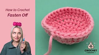 How to FASTEN OFF  Easy Crochet TUTORIAL for beginners [upl. by Yliram596]