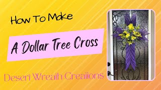 How To Make A Cross Wreath Using A Dollar Tree Cross Frame  Dollar Tree DIY  How To [upl. by Nirra]