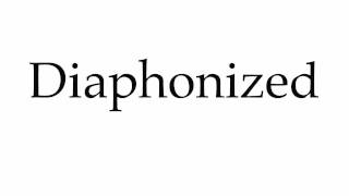 How to Pronounce Diaphonized [upl. by Heydon345]