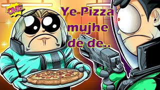 Ye pizza mujhe de de Thakur  Lockdown protocal  Captain Cosmo live [upl. by Nerot115]