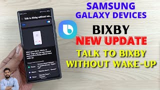 Samsung Galaxy Devices  Bixby New Update Talk To Bixby Without Wake Up [upl. by Ahsrop]