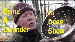 Using a Colander as a Wood Stove in Deep Snow [upl. by Whiney]