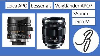 Leica APOSummicron 35 mm vs Voigtländer APOLanthar [upl. by Alrad]