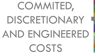 Concept 65 Committed discretionary and engineered costs [upl. by Foah]