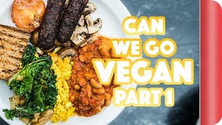 Can We Go Vegan PT1  Sorted Food [upl. by Deryl]