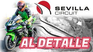 💥 Circuito de Sevilla ⚡ Explicación al detalle con Dulcinea kawasaki zx10r [upl. by Riva369]