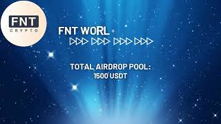 🕵️‍♂️ FNT World Airdrop  🏆 Total Airdrop Pool 1500 USDT airdrop bitcoin [upl. by Dlanger]